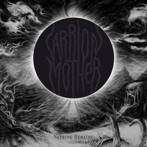 CARRION MOTHER - NOTHING REMAINS