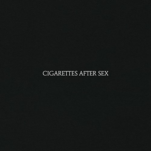 CIGARETTES AFTER SEX - CIGARETTES AFTER SEX