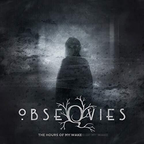 OBSEQVIES - HOURS OF MY WAKE