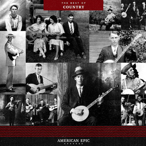 AMERICAN EPIC: THE BEST OF COUNTRY / VARIOUS - AMERICAN EPIC: THE BEST OF COUNTRY / VARIOUS