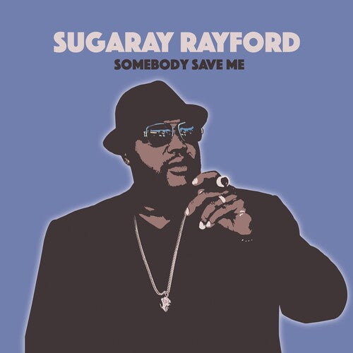 RAYFORD,SUGARAY - SOMEBODY SAVE ME
