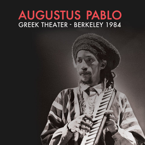 Augustus Pablo – Greek Theater