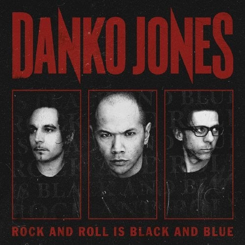 DANKO JONES - ROCK & ROLL IS BLACK & BLUE
