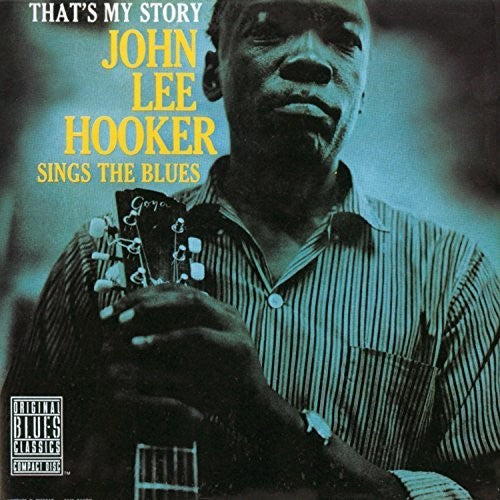 HOOKER,JOHN LEE - THAT'S MY STORY: JOHN LEE HOOKER SINGS THE BLUES