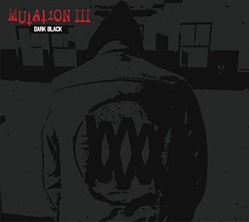 MUTATION - MUTATION III: DARK BLACK