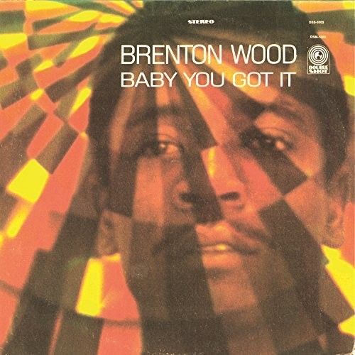 WOOD,BRENTON - BABY YOU GOT IT