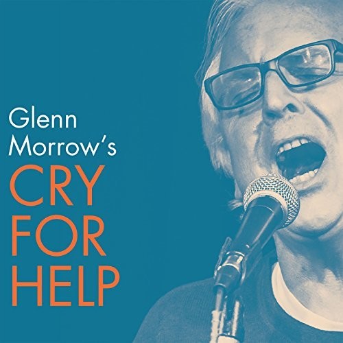 GLENN MORROW'S CRY FOR HELP - GLENN MORROW'S CRY FOR HELP