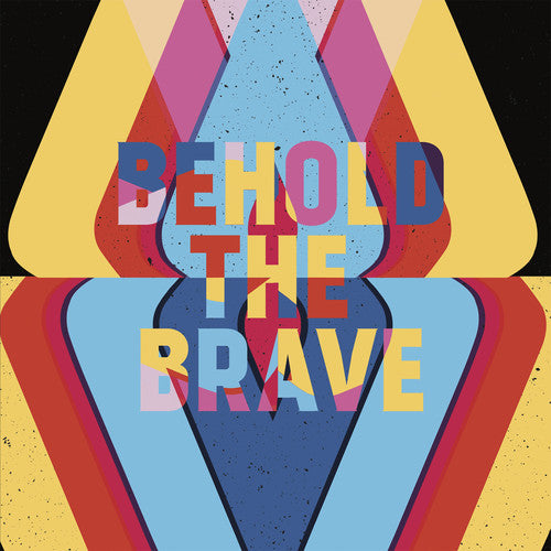 BEHOLD THE BRAVE - BEHOLD THE BRAVE