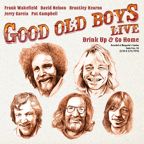 GOOD OLD BOYS - DRINK UP & GO HOME