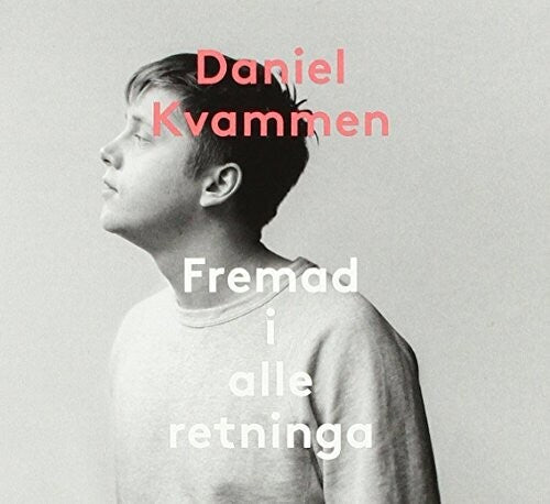 KVAMMEN,DANIEL - FREMAD I ALLE RETNINGA