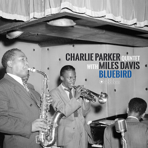 PARKER,CHARLIE QUINTET - BLUEBIRD