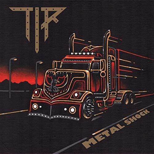 TIR - METAL SHOCK