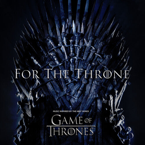 FOR THE THRONE: MUSIC INSPIRED BY HBO SERIES / VAR - FOR THE THRONE: MUSIC INSPIRED BY HBO SERIES / VAR