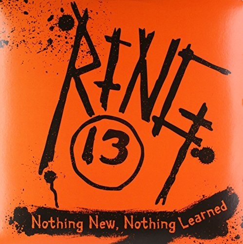 RING 13 - NOTHING NEW NOTHING LEARNED