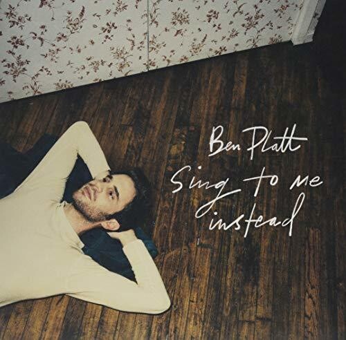 PLATT,BEN - SING TO ME INSTEAD