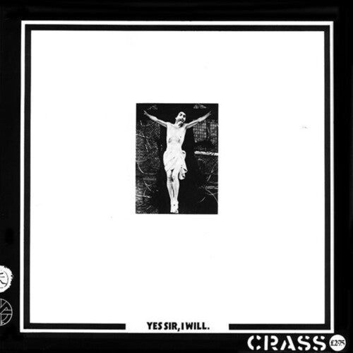 Crass – Yes Sir I Will