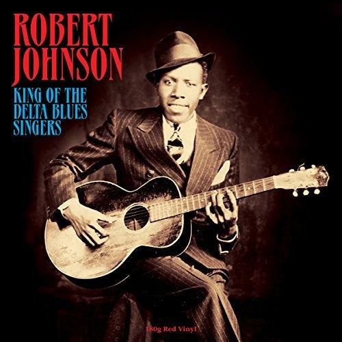 Robert Johnson – King Of The Delta Blues Singers
