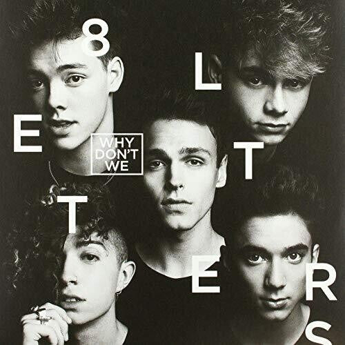 WHY DON'T WE - 8 LETTERS