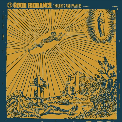 GOOD RIDDANCE - THOUGHTS & PRAYERS
