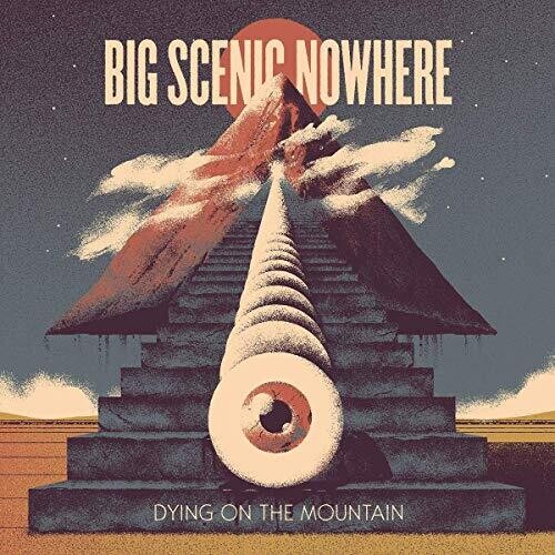 Big Scenic Nowhere – Dying On The Mountain