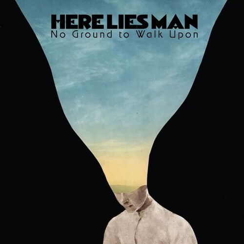 HERE LIES MAN – No Ground To Walk Upon