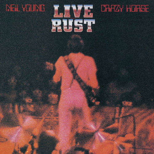 YOUNG,NEIL & CRAZY HORSE - LIVE RUST