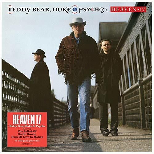 HEAVEN 17 - TEDDY BEAR DUKE & PSYCHO