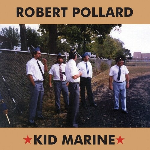 Robert Pollard – Kid Marine