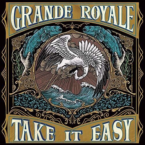 GRANDE ROYALE - TAKE IT EASY