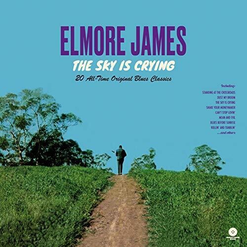 JAMES,ELMORE - SKY IS CRYING: 20 ALL-TIME ORIGINAL BLUES CLASSICS
