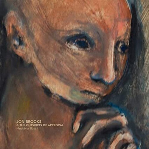 BROOKS,JON & OUTSKIRTS OF APPROVAL - MOTH NOR RUST II