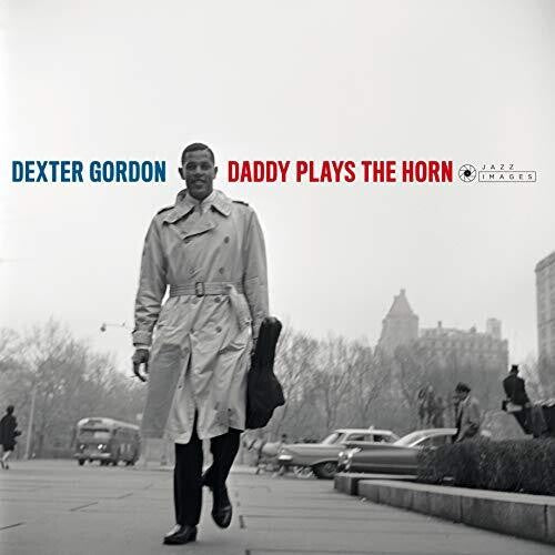 GORDON,DEXTER - DADDY PLAYS THE HORN