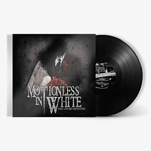 MOTIONLESS IN WHITE - WHEN LOVE MET DESTRUCTION