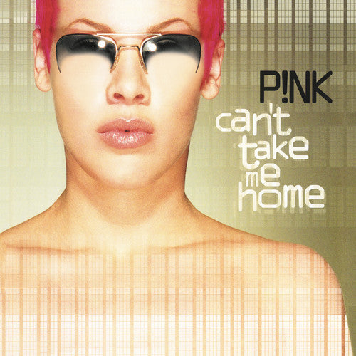 PINK - CAN'T TAKE ME HOME