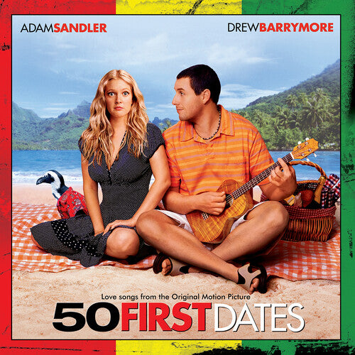 50 FIRST DATES / ORIGINAL MOTION PICTURE SOUNDTRAC - 50 FIRST DATES / ORIGINAL MOTION PICTURE SOUNDTRAC