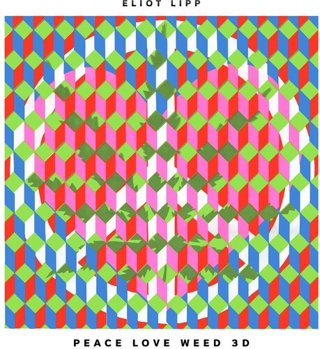 LIPP,ELIOT - PEACE LOVE WEED 3D