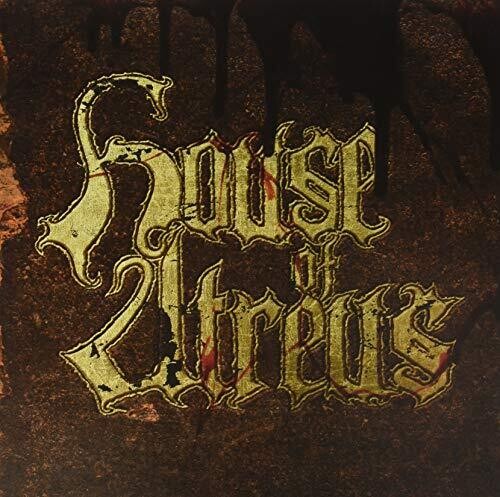 HOUSE OF ATREUS - SPEAR & THE ICHOR THAT FOLLOWS