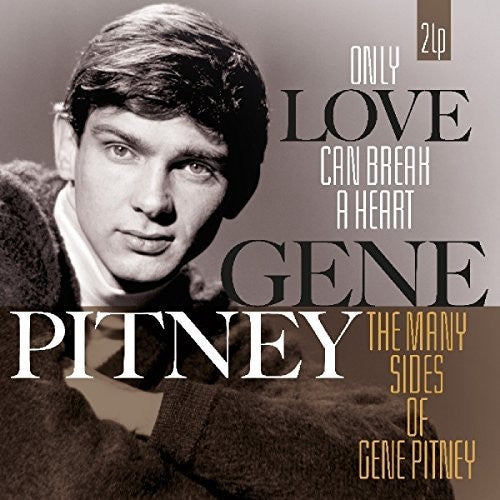 PITNEY,GENE - ONLY LOVE CAN BREAK A HEART / MANY SIDES OF GENE