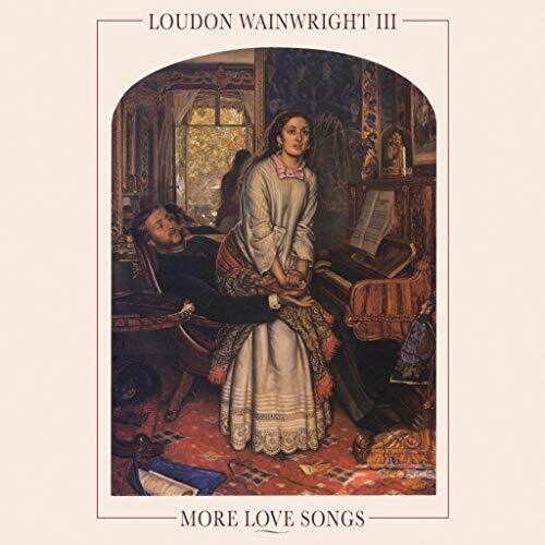 WAINWRIGHT,LOUDON III - MORE LOVE SONGS