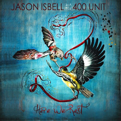 ISBELL,JASON & 400 UNIT - HERE WE REST