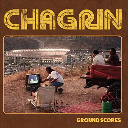 CHAGRIN - GROUND SCORES