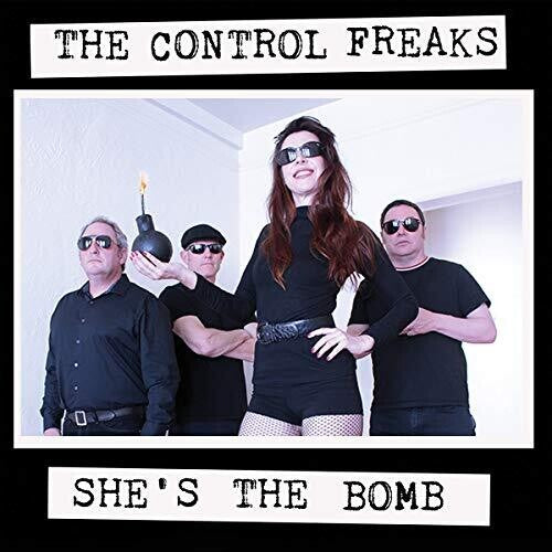 Control Freaks - She's The Bomb