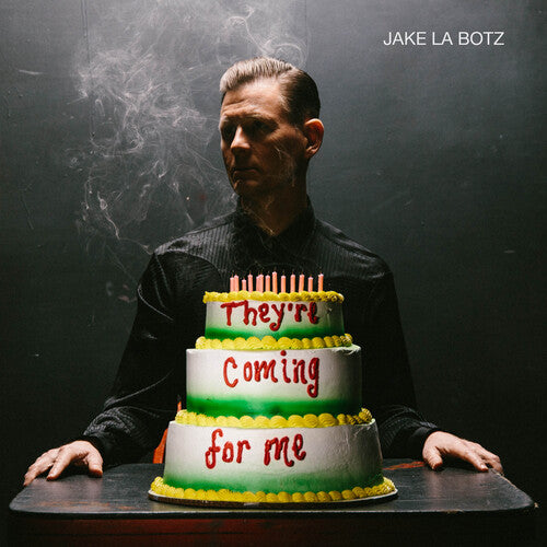 LA BOTZ,JAKE - THEY'RE COMING FOR ME