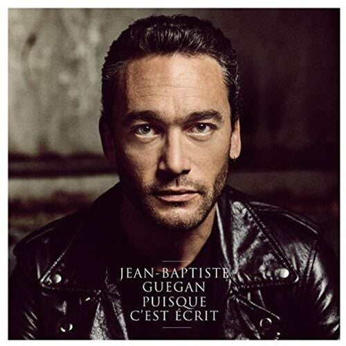 GUEGAN,JEAN-BAPTISTE - PUISQUE C'EST ECRIT