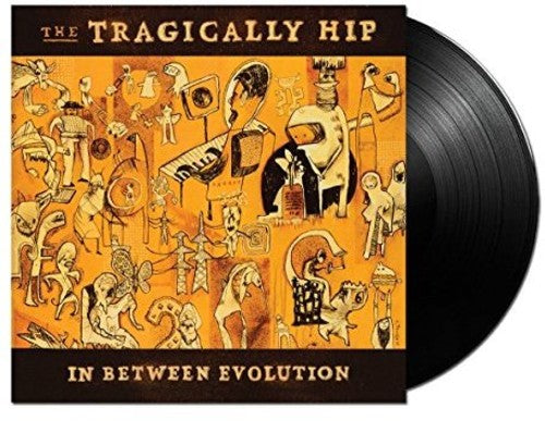 TRAGICALLY HIP - IN BETWEEN EVOLUTION