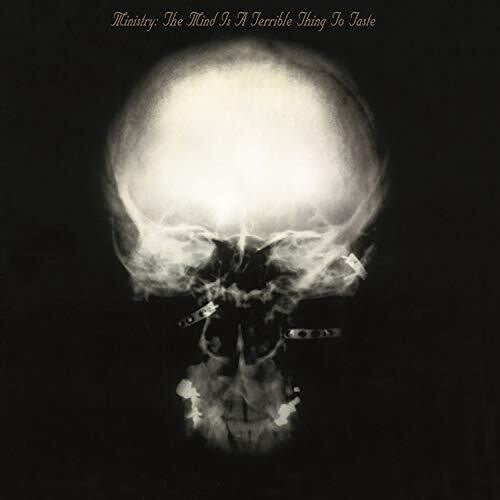 MINISTRY - MIND IS A TERRIBLE THING TO TASTE