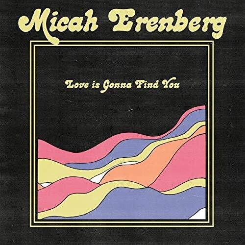 ERENBERG,MICAH - LOVE IS GONNA FIND YOU