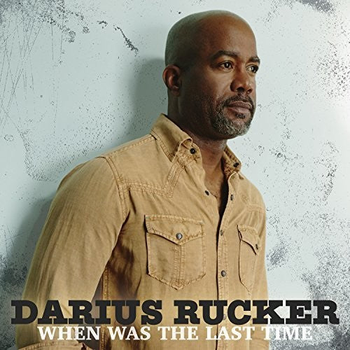 RUCKER,DARIUS - WHEN WAS THE LAST TIME