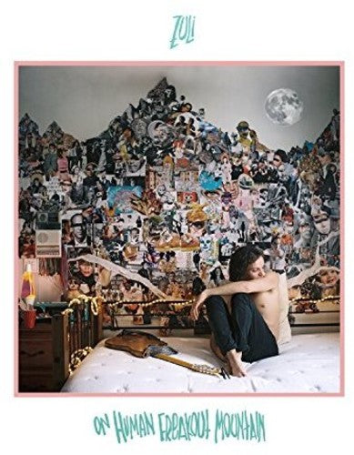 ZULI - ON HUMAN FREAKOUT MOUNTAIN