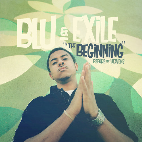 BLU & EXILE - IN THE BEGINNING: BEFORE THE HEAVENS